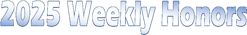2025 Weekly Honors